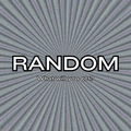 RANDOM: Let us choose!